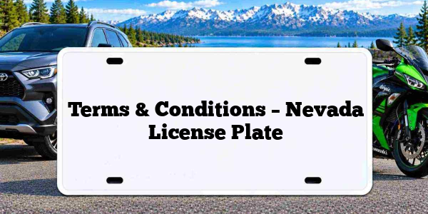 Terms & Conditions – Nevada License Plate